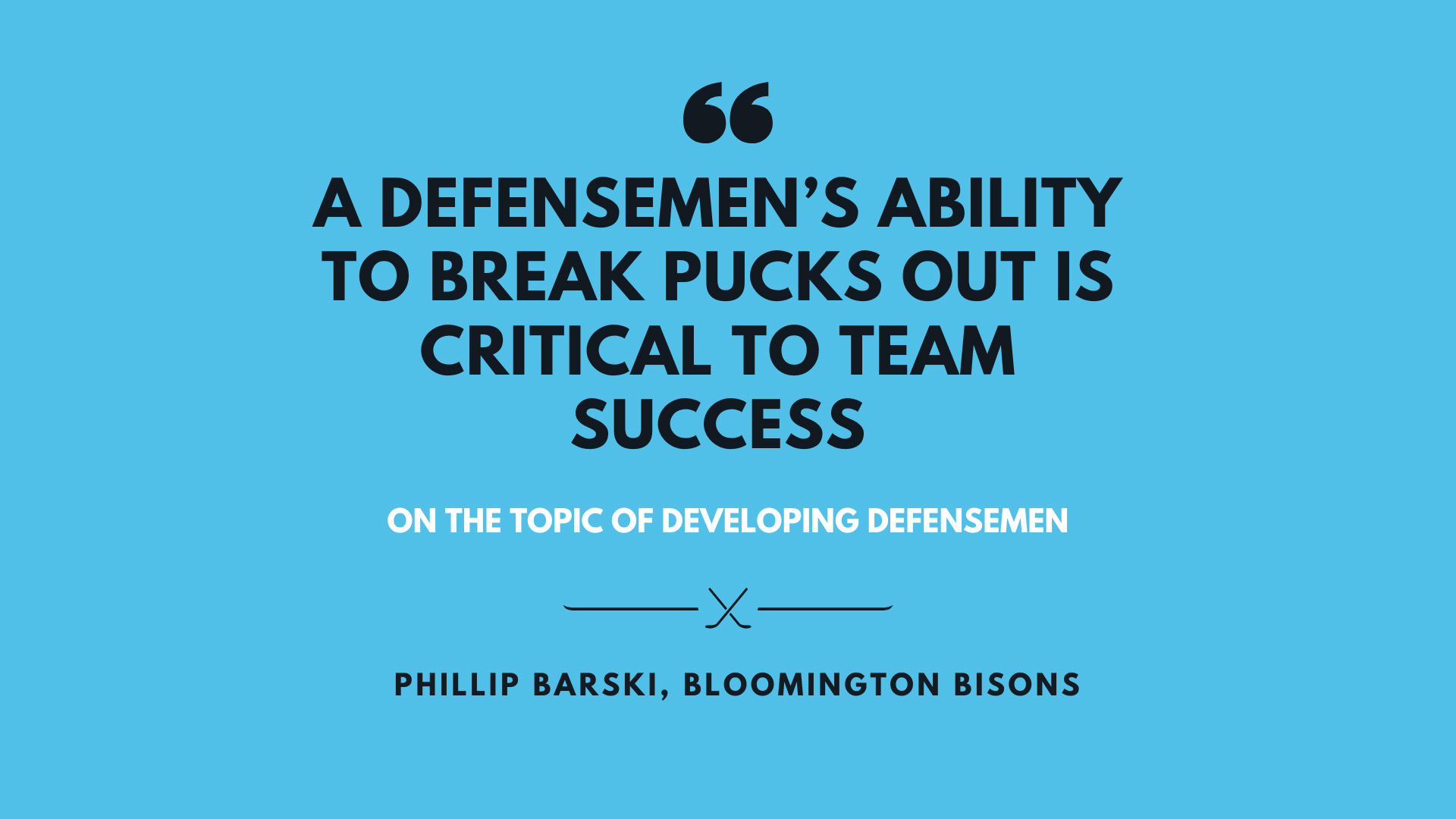 A Defensemen's Ability to Break Pucks Out is Critical to Team Success