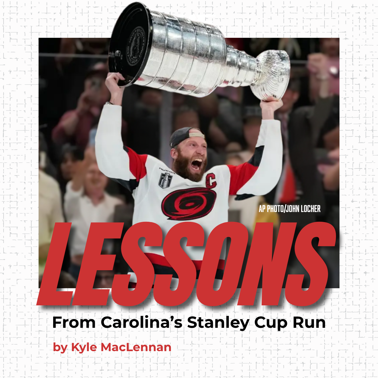 Lessons from Carolina's Stanley Cup Run