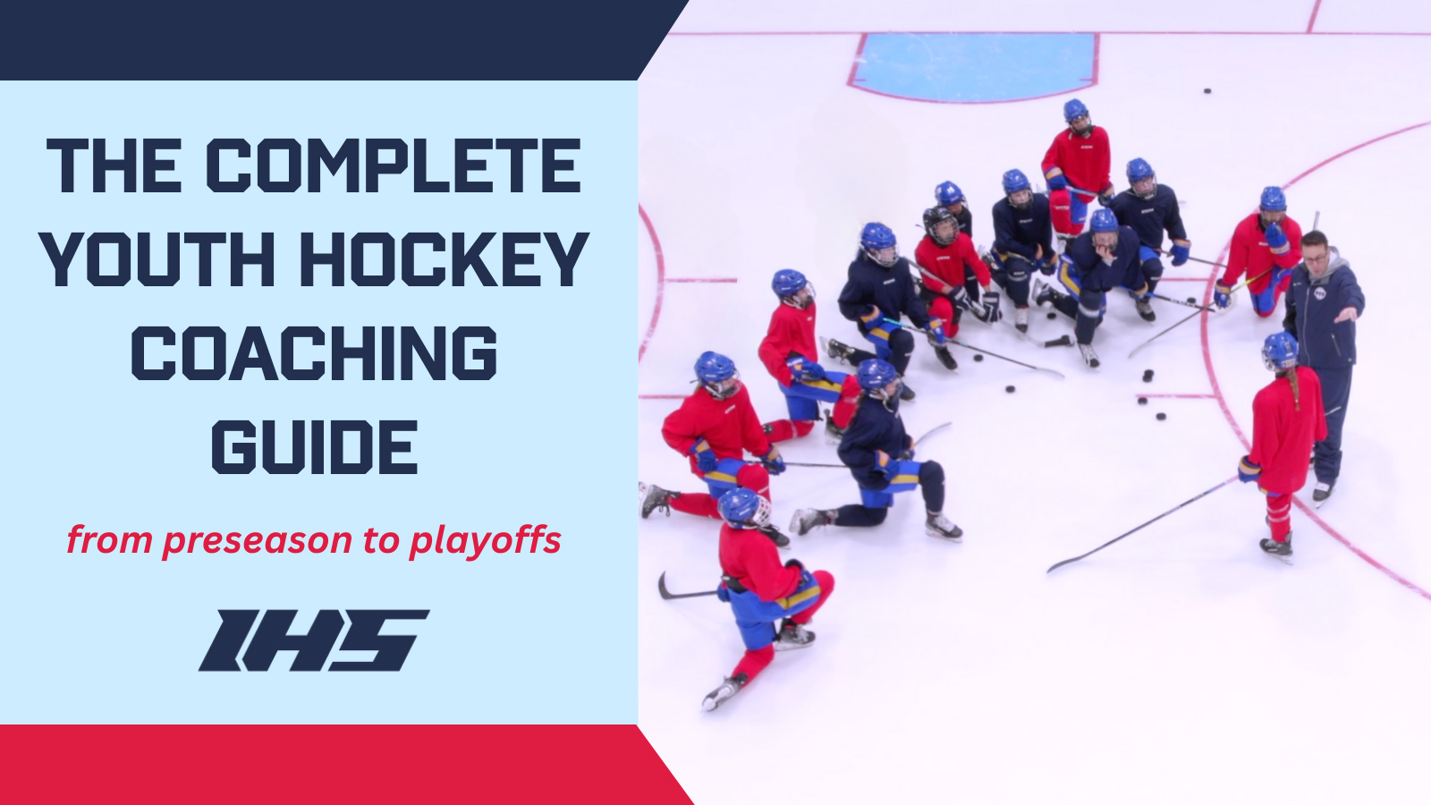The Complete Youth Hockey Coaching Guide - From Preseason to Playoffs